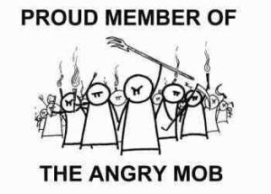 291405835_proud_member_of_the_angry_mob_answer_1_xlarge