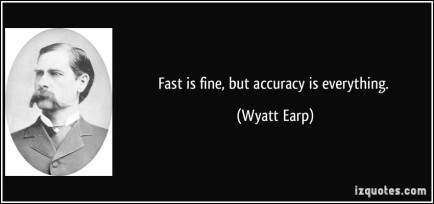 quote-fast-is-fine-but-accuracy-is-everything-wyatt-earp-55149